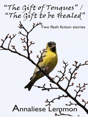 cover image of "The Gift of Tongues" / "The Gift to be Healed"